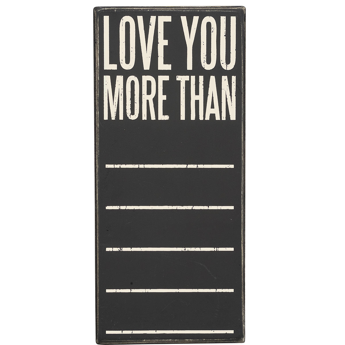 Love You More - Chalk Sign-Iron Accents