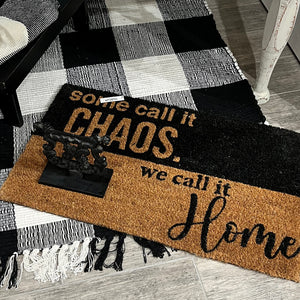 Some Call it Chaos Doormat